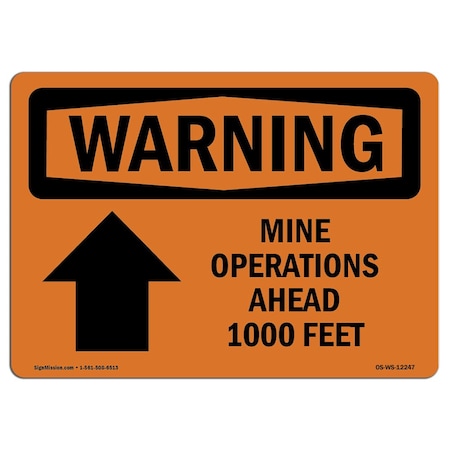 Signmission OSHA Warning Sign, 12" Height, Aluminum, Mine Operations Ahead 1000 Feet With Symbol, Landscape OS-WS-A-1218-L-12247